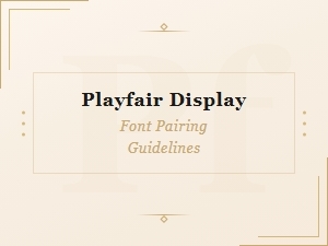 Best Sans Serif Pairings for Playfair Display
